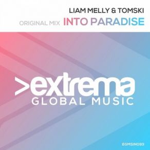 Download track Into Paradise (Original Mix) Liam Melly, Tomski