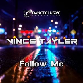 Download track Follow Me (Fluxstyle Remix Edit) Vince TaylerFluxstyle