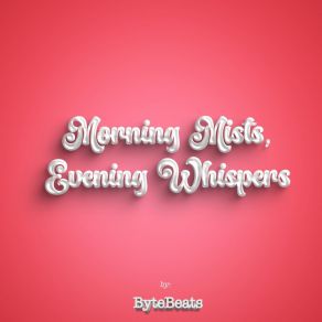 Download track Whispers Of Dawn ByteBeats