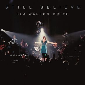 Download track Still Believe Kim Walker