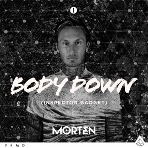 Download track Body Down (Inspector Gadget) Morten