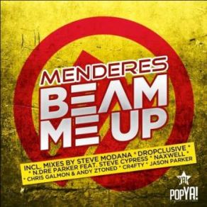 Download track Beam Me Up (Chris Galmon & Andy Ztoned Video Mix) Menderes