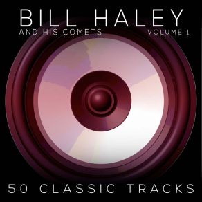 Download track Calling All Comets Bill Haley And His Comets