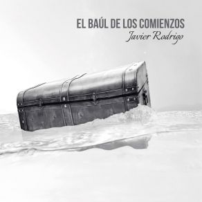 Download track El Baúl De Los Comienzos Javier Rodrigo