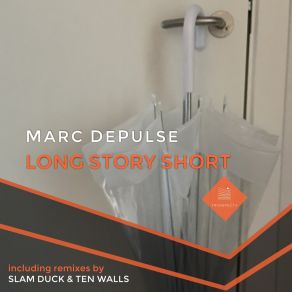 Download track Long Story Short (Original Mix) Marc Depulse