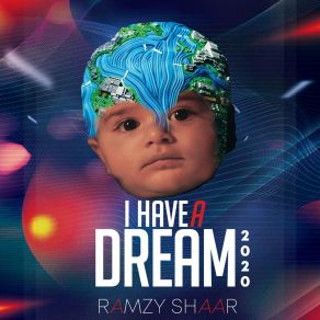 Download track I Have A Dream 2020 Ramzy Shaar