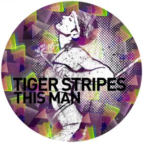 Download track This Man (Night Version) Tiger Stripes