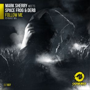 Download track Follow Me (Alex Di'stefano Remix) Space Frog, Mark Sherry, Derb