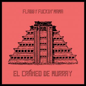 Download track The Course Of The Clearing Flabby Fuckin' Mama