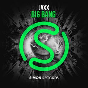 Download track Big Bang (Original Mix) Jaxx