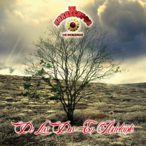 Download track De Las Dos En Adelante Los Horóscopos De Durango