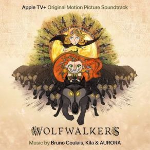 Download track I'm A WolfWalker Bruno Coulais, Aurora, Kíla