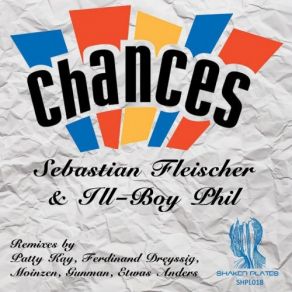 Download track Chances (Etwas Anders Remix) Sebastian Fleischer, Ill Boy PhilEtwas Anders