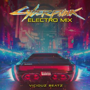 Download track Cyber Punk (Electro Mix) Viciouz Beatz