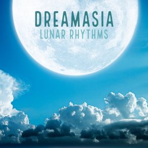 Download track Lunar Rhythms Dreamasia