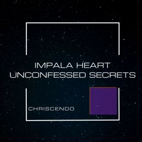 Download track Unconfessed Secrets (Original Mix) Chriscendo