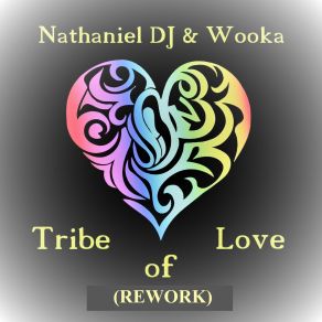 Download track Tribe Of Love (Rework) Wooka