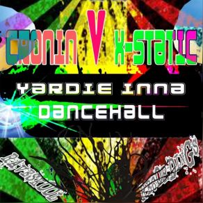 Download track Yardie Inna Dancehall (X-Static Remix) Paul Cronin