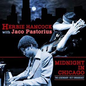 Download track It Remains To Be Seen (With Jaco Pastorius) (Live 1977) Jaco Pastorius, Herbie Hancock