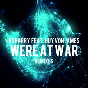 Download track Were At War (Gcmn Edit Remix) Guy Von James