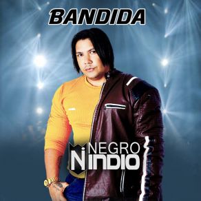 Download track Bandida NEGRO INDIO