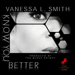 Download track Know You Better (Main Mix) Vanessa L. Smith