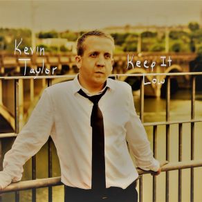 Download track Keep It Low Kevin Taylor