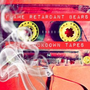 Download track The Natural Flame Retardant Bears