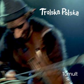 Download track Tumult Trolska Polska