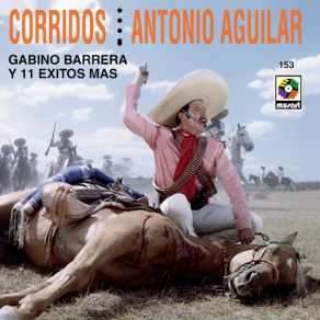 Download track Corrido De Arnulfo Gonzalez Antonio Aguilar