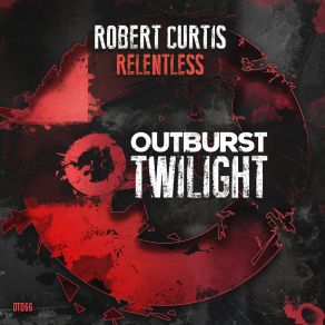 Download track Relentless (Extended Mix) Robert Curtis