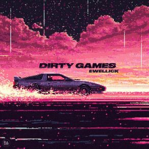 Download track Dirty Games (Extended Mix) EwellicK