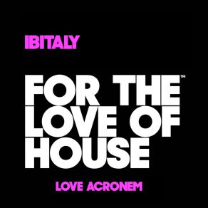 Download track Love Acronem Ibitaly