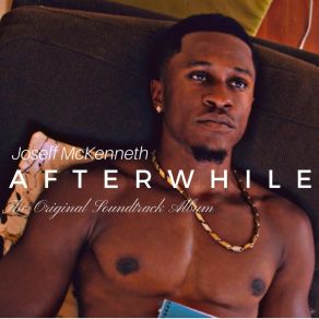 Download track Afterwhile Joseff McKenneth