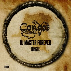 Download track Jungle (Main Mix) DJ Master Forever