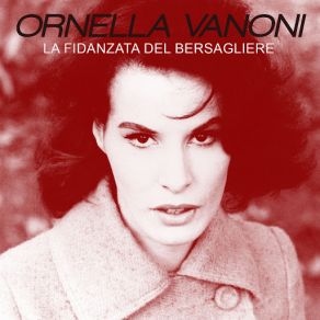 Download track La Fidanzata Del Bersagliere Ornella Vanoni