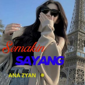 Download track SEMAKIN SAYANG (Instrumental) ANA ZYAN