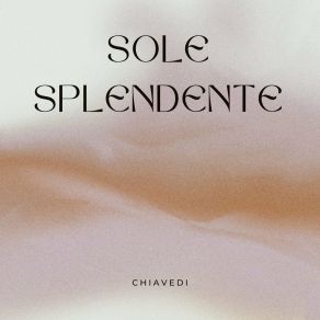 Download track Sole Splendente (Radio Edit) Chiavedi