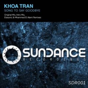 Download track Song To Say Goodbye (Original Mix) Khoa Tran