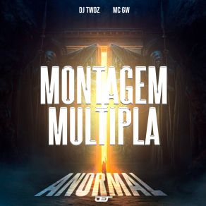 Download track Montagem Multipla Anormal (Speed) MC GWSpeed