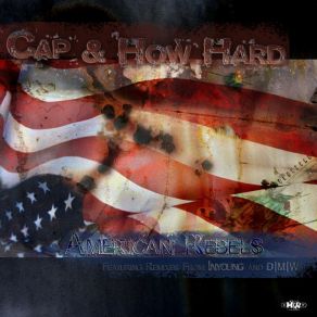 Download track American Rebels (Dj Inyoung Remix) Cap, How Hard