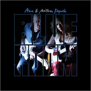 Download track I'm Losing You Ana Popović, Milton PopovicAna