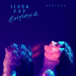 Download track Brightside (I M Alec Remix) Icona Pop