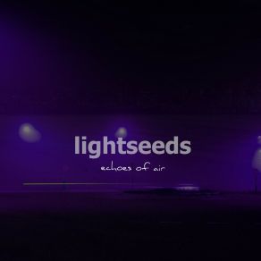 Download track Echoes Of Air Lightseeds