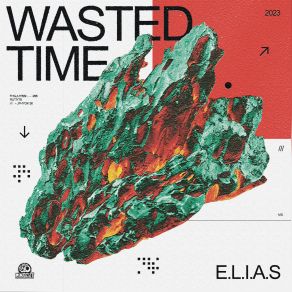 Download track Wasted Time E. L. I. A. S