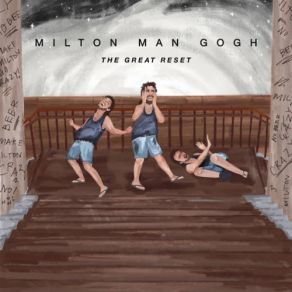 Download track The Great Reset (Part 2) Milton Man Gogh