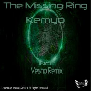 Download track The Missing Ring (Vesho Remix) Kemyo