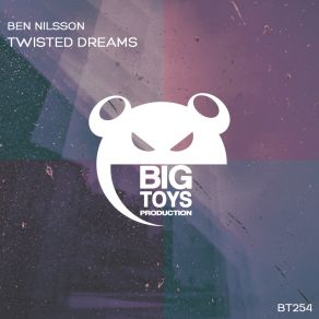 Download track Twisted Dreams (Original Mix) Ben Nilsson