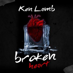 Download track Broken Heart Ken Lamb