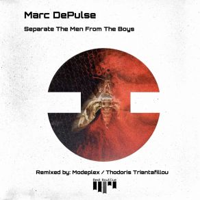 Download track Separate The Men From The Boys (Modeplex Remix) Marc Depulse